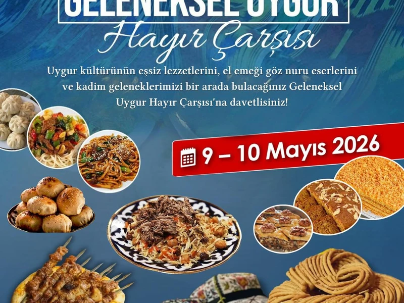 Geleneksel Uygur Hayır Çarşısı'na davetlisiniz!
